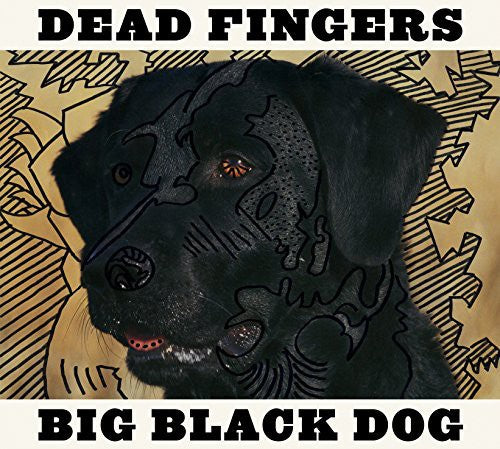 Dead Fingers- Big Black Dog [Download Included] ( Vinyl )