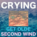 Crying- Get Olde / Second Wind ( Vinyl )