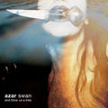 Azar Swan- And Blow Us a Kiss ( Vinyl )