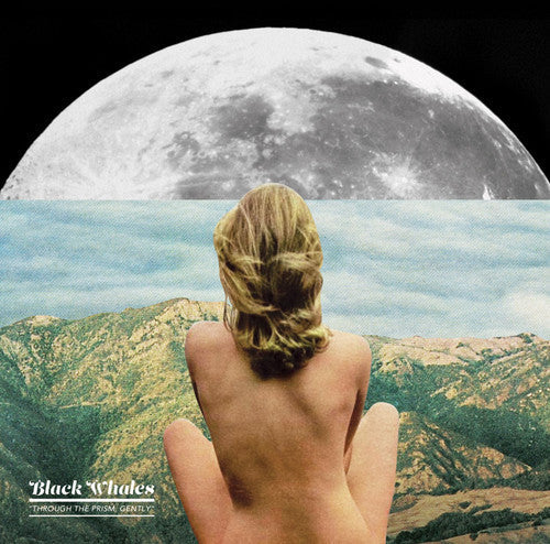 Black Whales- Through the Prism Gently ( Vinyl )