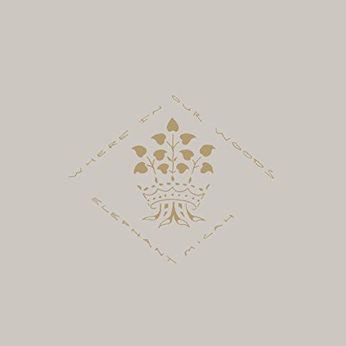 Elephant Micah- Where in Our Woods ( Vinyl )
