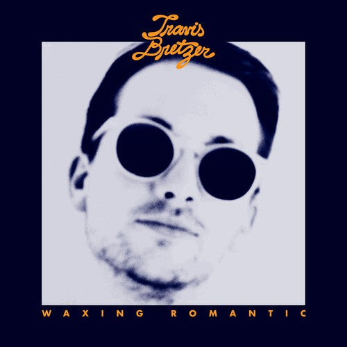 Travis Bretzer- Waxing Romantic [Vinyl] ( Vinyl )