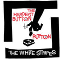 The White Stripes- Hardest Button to Button / St. Ides of March ( Vinyl )