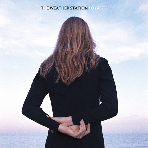 The Weather Station- Loyalty ( Vinyl )