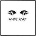 White Eyes- White Eyes ( Vinyl )