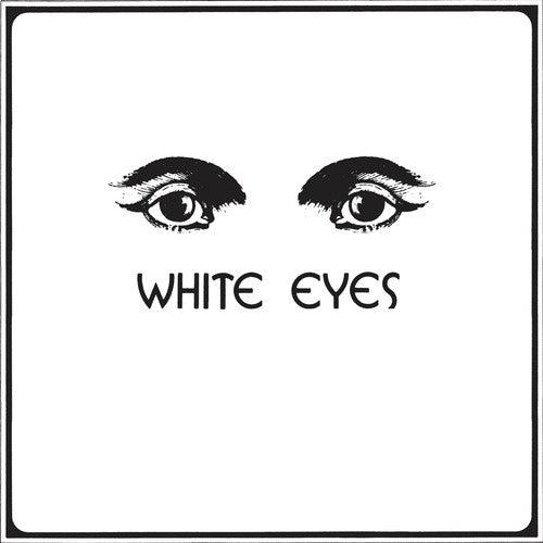 White Eyes- White Eyes ( Vinyl )