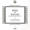 Luther Dickinson- Blues & Ballads (A Folksinger's Songbook) Volumes I & II ( Vinyl )