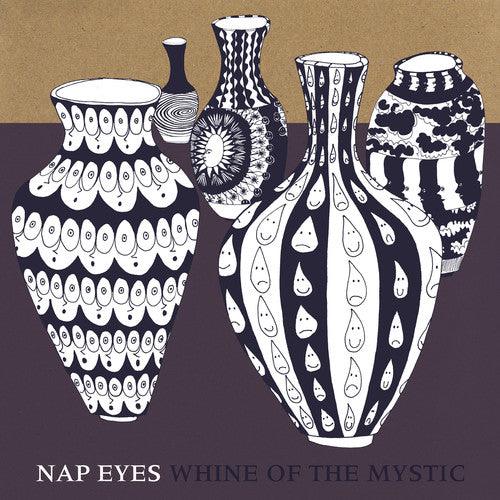 Nap Eyes- Whine of the Mystic ( Vinyl )