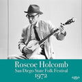 Roscoe Holcomb- San Diego Folk Festival 1972 ( Vinyl )