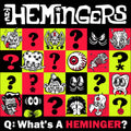 Hemingers- What A Heminger? ( Vinyl )