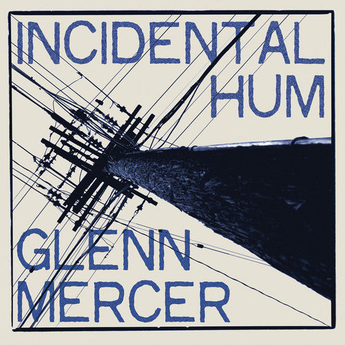 Glenn Mercer- Incidental Hum [Vinyl] ( Vinyl )