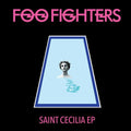 Foo Fighters- Saint Cecilia (Extended Play) ( Vinyl )