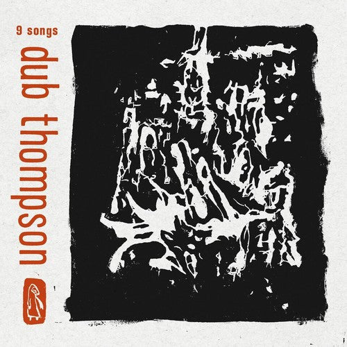 Dub Thompson- 9 Songs ( Vinyl )