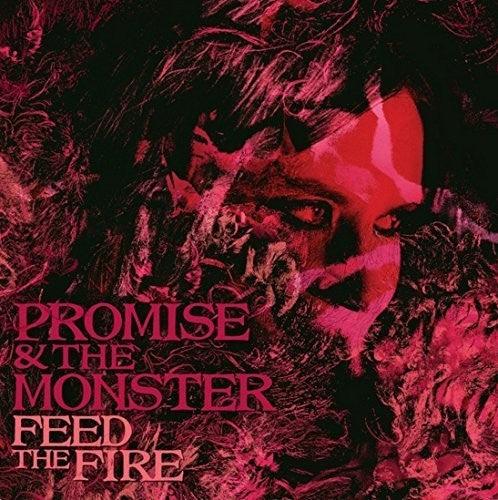 Promise & Monster- Feed the Fire ( Vinyl )