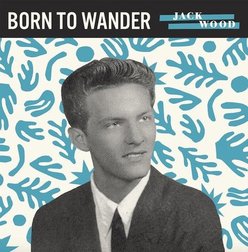 Jack Wood- Born to Wander / So Sad ( Vinyl )