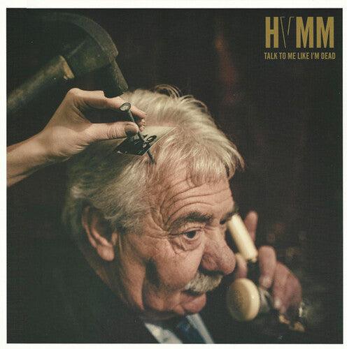 Hvmm- Talk To Me Like I'm Dead ( Vinyl )