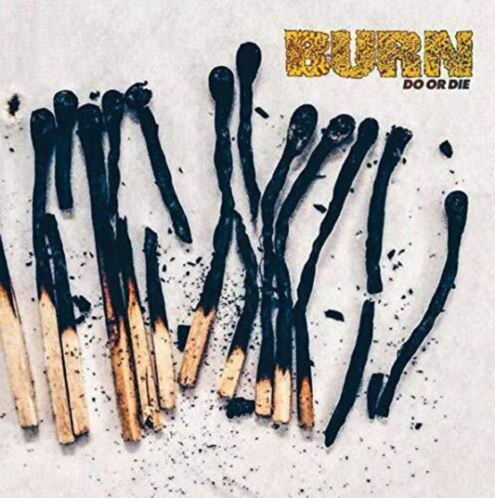 Burn- Do Or Die [LP] ( Vinyl )