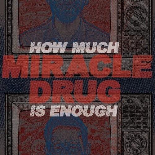 Miracle Drug- How Much Is Enough ( Vinyl )