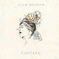 Slow Meadow- Costero [Download Included] ( Vinyl )