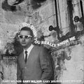 Gary Wilson- You Think You Really Know Me ( Vinyl )