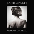 Band Aparte- Memory On Trial ( Vinyl )