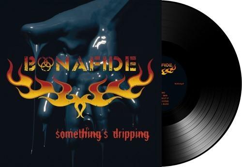Bonafide- Somethings Dripping ( Vinyl )