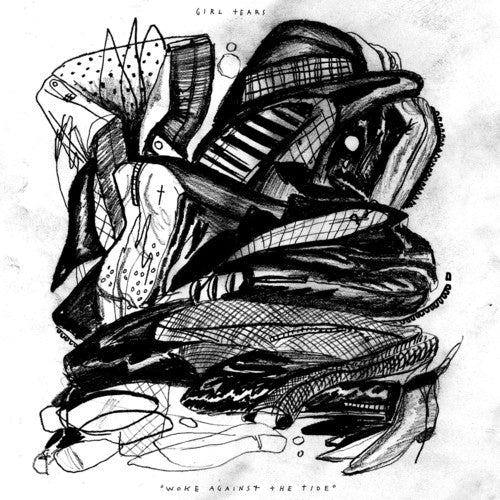 Girl Tears- Woke Against The Tide ( Vinyl )