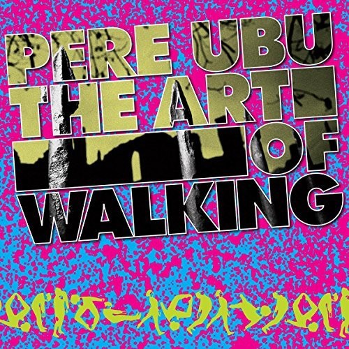 Pere Ubu- Art Of Walking ( Vinyl )