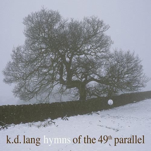 k.d. lang- Hymns Of The 49th Parallel ( Vinyl )