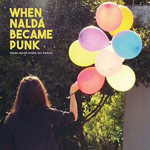 When Nalda Became Punk- Those Words Broke Our Hearts ( Vinyl )