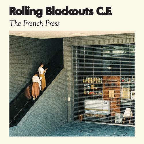 Rolling Blackouts C. F.- The French Press ( Vinyl )