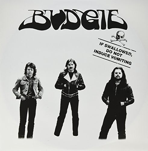 Budgie- If Swallowed Do Not Induce Vomiting ( Vinyl )