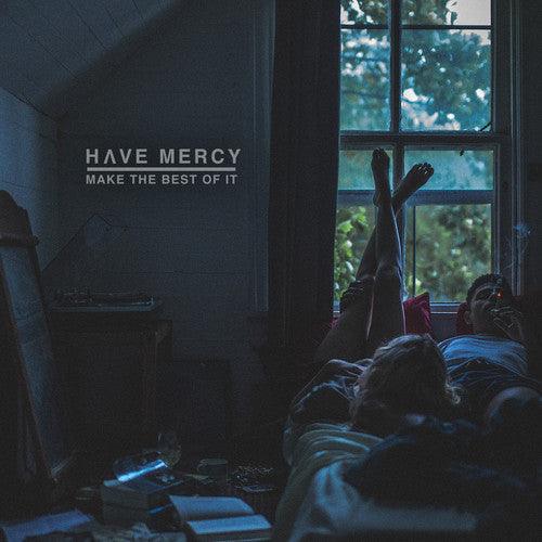 Have Mercy- Make The Best Of It ( Vinyl )