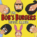 Bob's Burgers- The Bob's Burgers Music Album ( Vinyl )