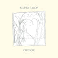 Gregor- Silver Drop ( Vinyl )