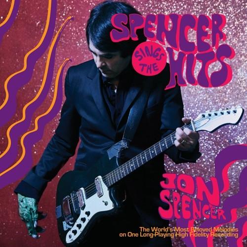 Jon Spencer- Spencer Sings the Hits! ( Vinyl )