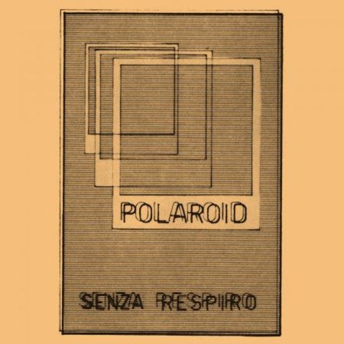 Polaroid- Senza Respiro ( Vinyl )