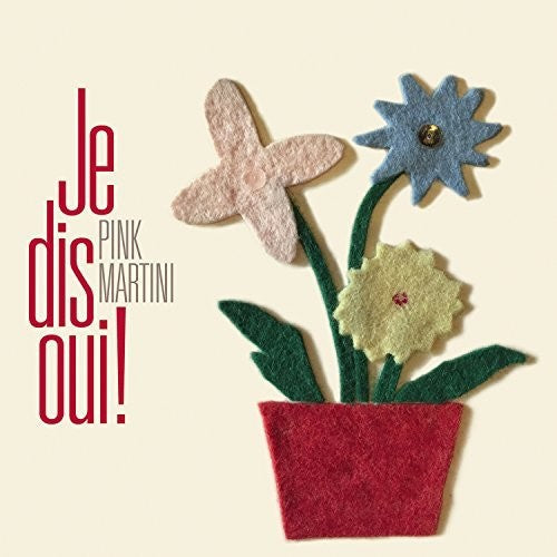 Pink Martini- Je Dis Oui [Deluxe] ( Vinyl )