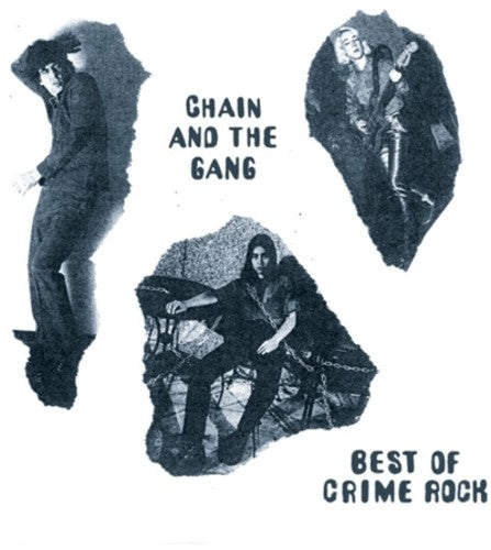 Chain & the Gang- Best Of Crime Rock ( Vinyl )