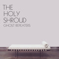 Holy Shroud- Ghost Repeaters ( Vinyl )