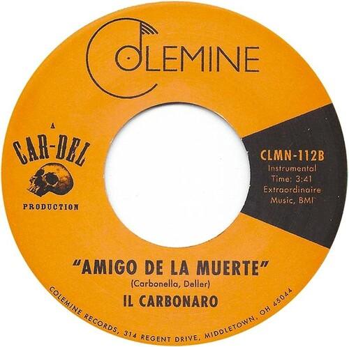 Il Carbonaro- High Noon / Amigo De La Muerte ( Vinyl )