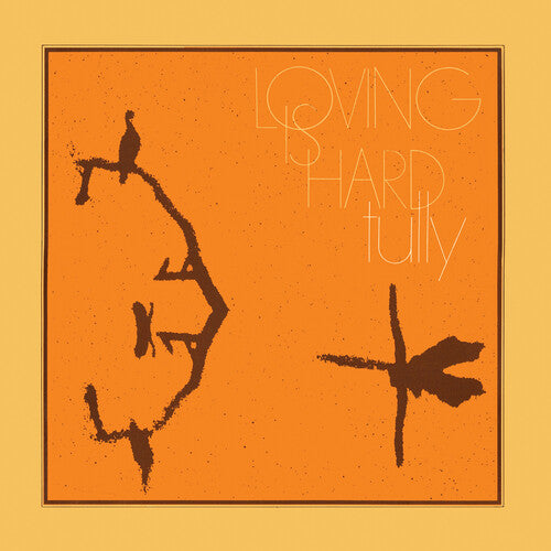 Tully- Loving Is Hard ( Vinyl )
