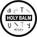 Holy Balm- Activity Mixes ( Vinyl )