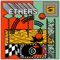 Ethers- Ethers [Limited Edition] ( Vinyl )