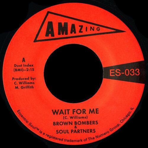 Brown Bombers & Soul Partners- Wait For Me / Just Fun ( Vinyl )