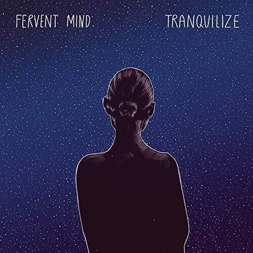 Fervent Mind- Tranquilize ( Vinyl )