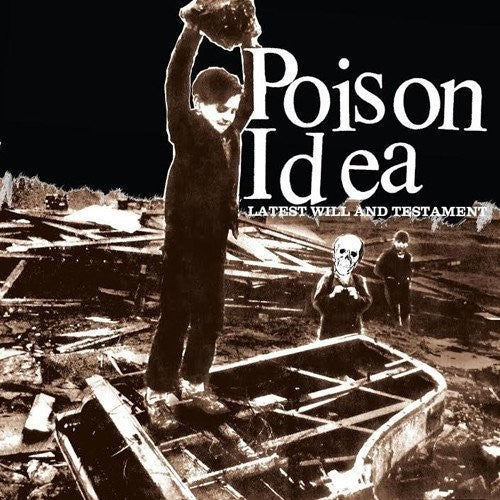 Poison Idea- Latest Will and Testament ( Vinyl )