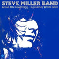 Steve Miller- Recall The Beginning: A Journey From Eden ( Vinyl )