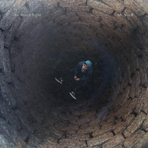 So Much Light- Oh Yuck ( Vinyl )