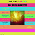 The Tomb Weavers- We Dig Sounds ( Vinyl )